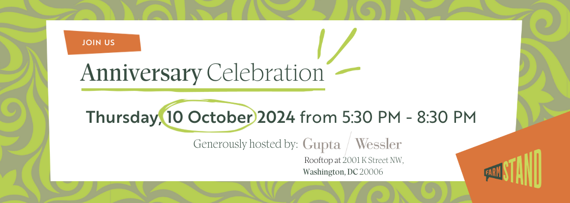 FarmSTAND-branded graphic with a lime green floral-pattern border, reading "Join us; Anniversary celebration; Thursaday, 10 October 2024 from 5:30 PM - 8:30 PM; Generously hosted by Gupta Wessler; Rooftop at 2001 K Street NW, Washington, DC 20006."